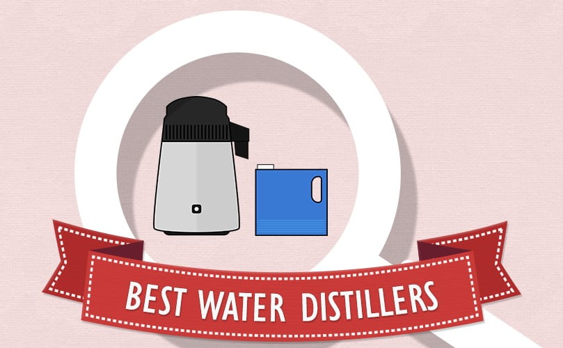 8 Best Water Distillers for Home Use - Reviews 2022 (+ Guide)